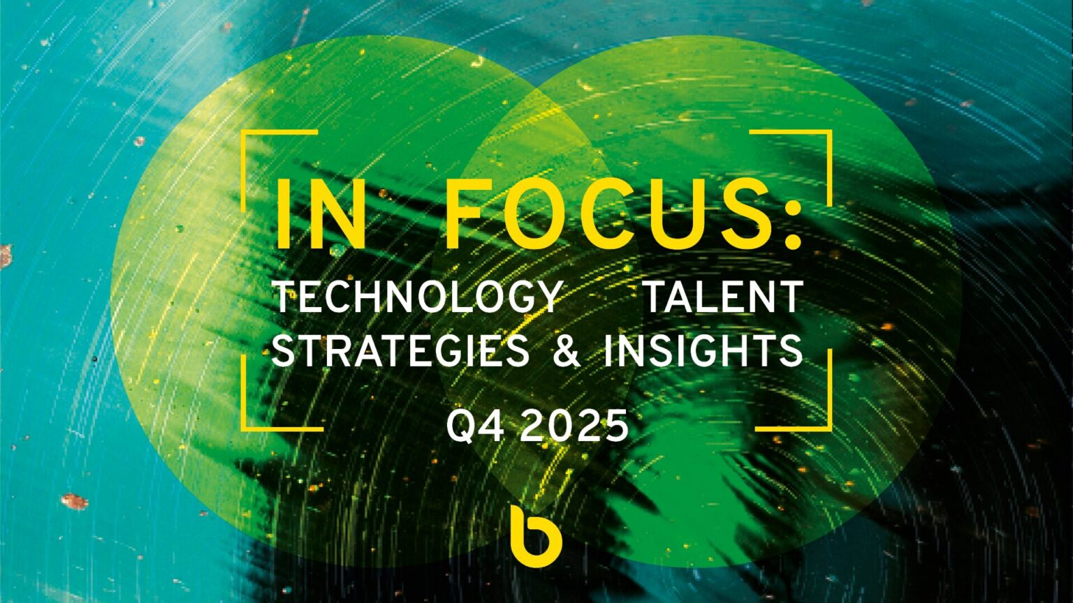Barden Releases Q4 2025 Technology Talent Report: “In Focus: Technology Talent Strategies & Insights”